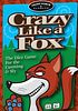 Crazy Like a Fox