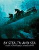 By Stealth and Sea