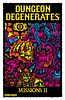 Dungeon Degenerates: Missions II and Brain Blisterer