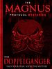 The Magnus Protocol Mysteries: The Doppelganger