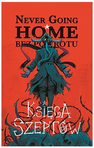 Never Going Home: Bez powrotu - Ksiega szeptów