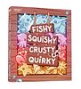 Fishy Squishy Crusty Quirky