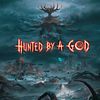 Hunted By A God