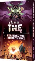 To ja go tnę! Berserkowie i nekromanci
