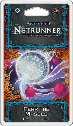 Android: Netrunner - Fear the Masses (Cykl Mumbad)