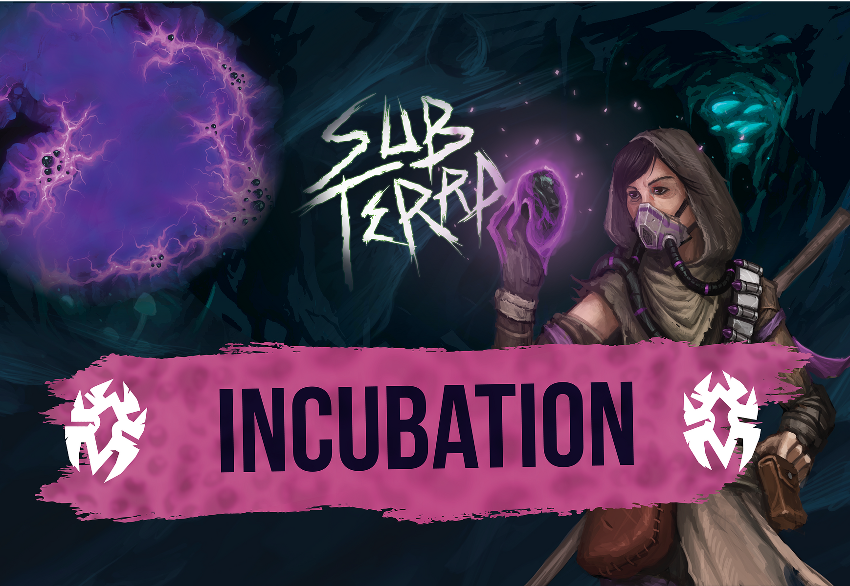 Sub Terra: Incubation