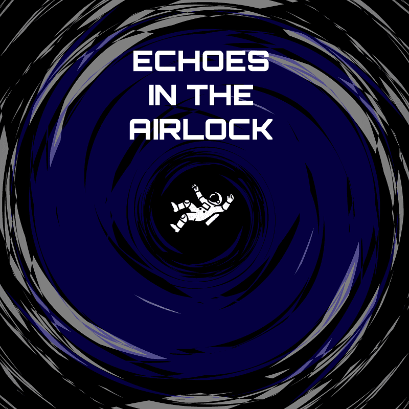Echoes in the Airlock