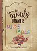 The Family Dinner: Kid's Table