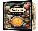 No Soup For You!