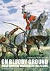 On Bloody Ground: The Wars of the Roses – Mass Combat Wargaming Rulebook
