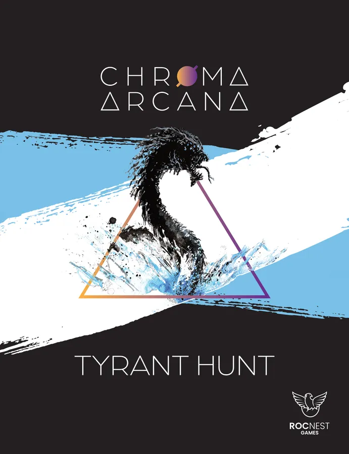 Chroma Arcana: Tyrant Hunt