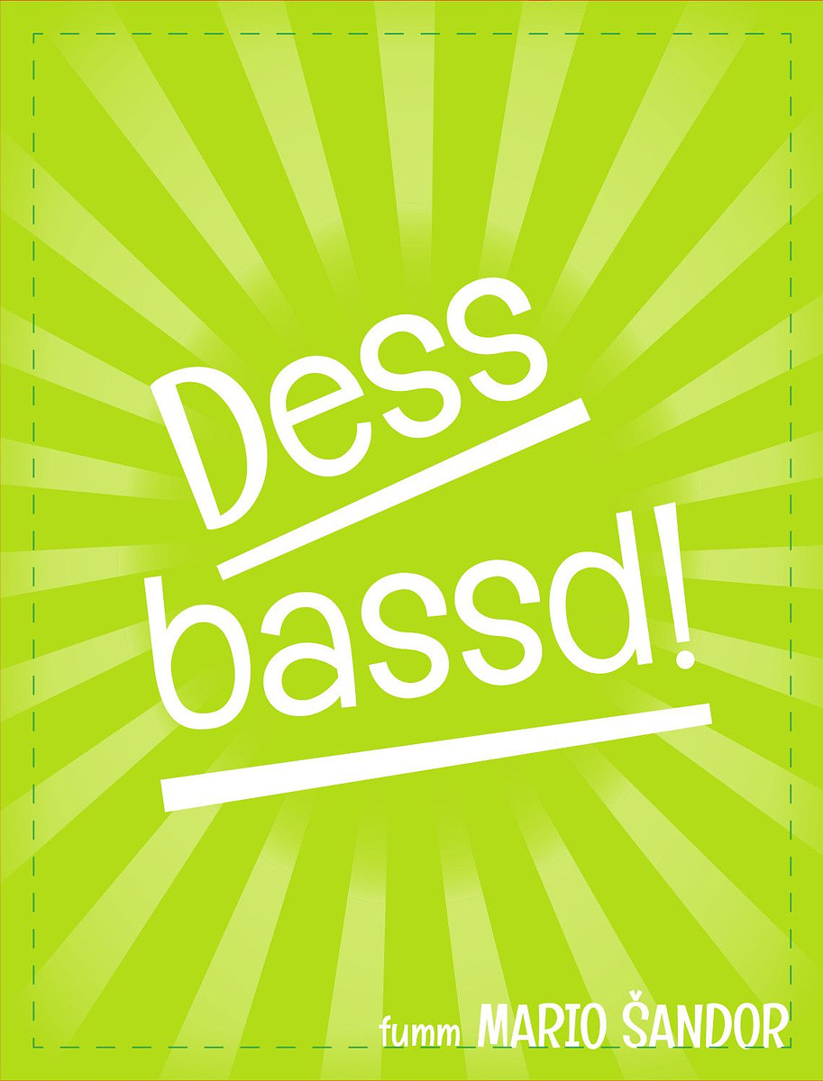 Dess Bassd!