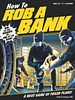 How to Rob a Bank