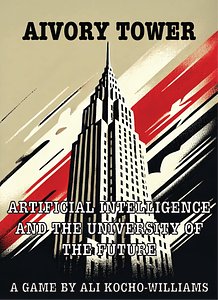 AIvory Tower: Artificial Intelligence and the University of the Future