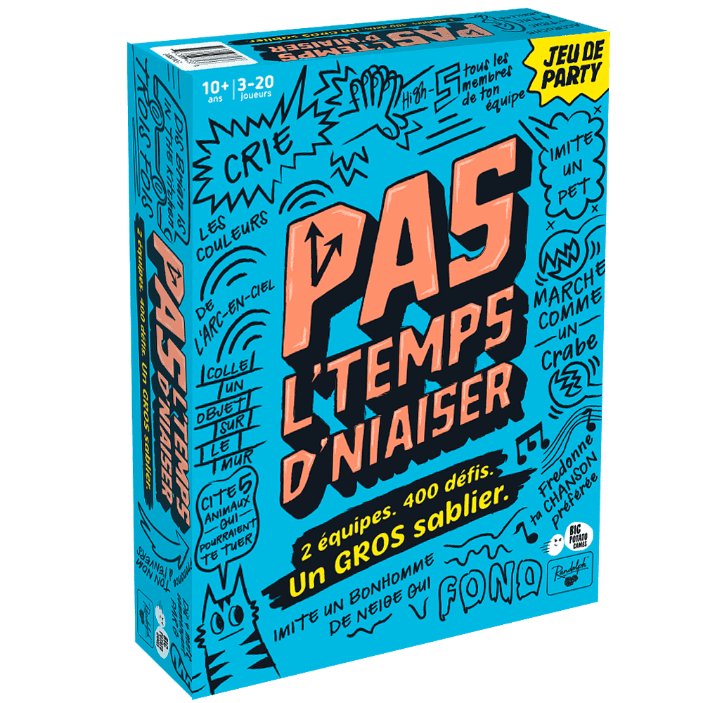 Pas l'temps d'niaiser