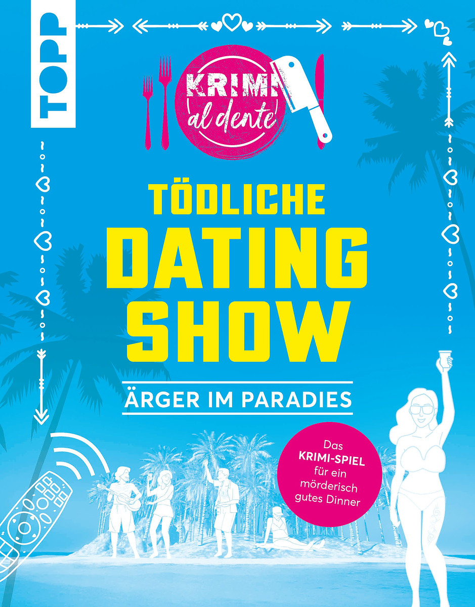 Krimi al Dente: Tödliche Datingshow – Ärger im Paradies