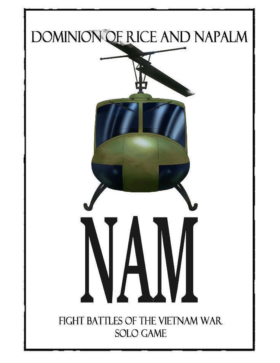 Dominion of Rice and Napalm: NAM – Fight Battles of the Vietnam War: Solo Game