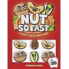 Nut So Fast