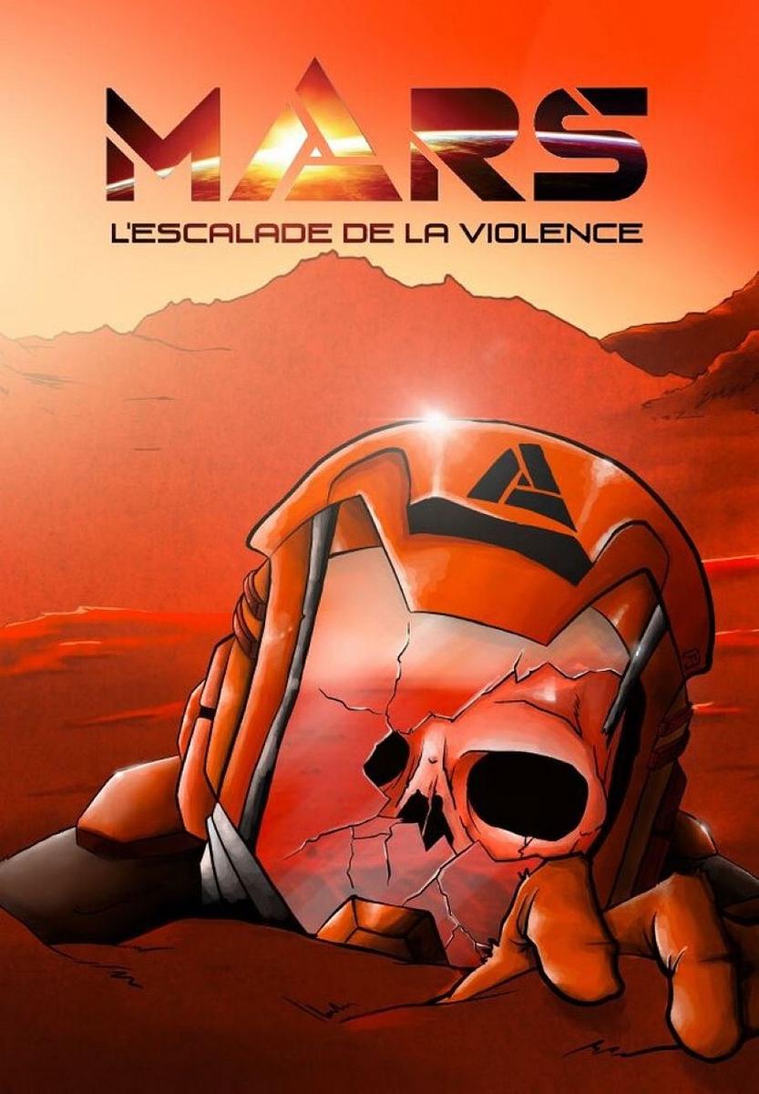 Mars: The Escalation of Violence