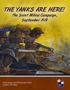 The Yanks Are Here! The Saint Mihiel Campaign, September 1918