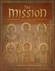 The Mission: Early Christianity from the Crucifixion to the Crusades