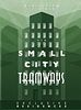 Tramways: The Residence of Small City