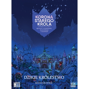 Korona Starego Króla: Dzikie Królestwo