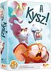 A kysz!