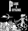 Plague & Pestilence