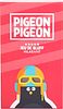 Pigeon Pigeon