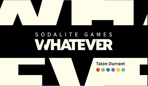 WHATEVER