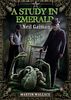 A Study in Emerald