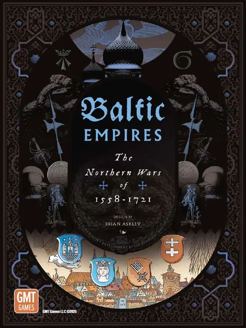 Baltic Empires: The Northern Wars of 1558-1721