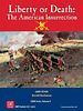 Liberty or Death: The American Insurrection