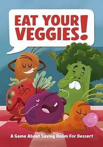 Eat Your Veggies!