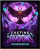 Casting Shadows: Exclusive Edition
