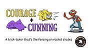 Courage & Cunning