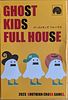 Ghost Kids Full House