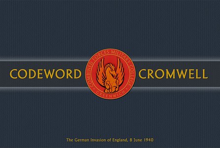 Codeword Cromwell: The German Invasion of England, 8 June 1940