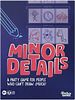 Minor Details