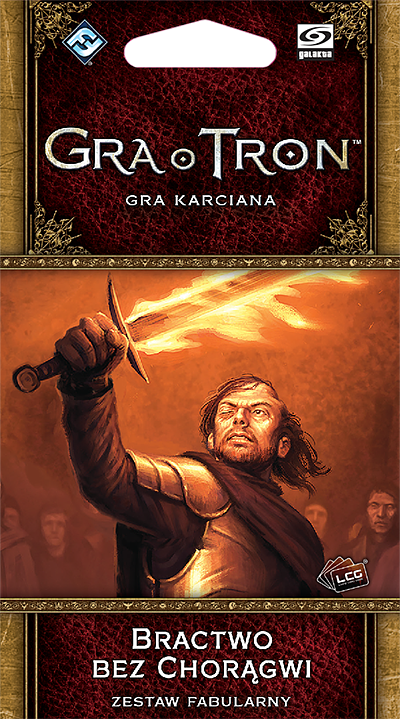 Gra o tron: Gra karciana (druga edycja) - Bractwo bez chorągwi (Cykl Krew i Złoto)