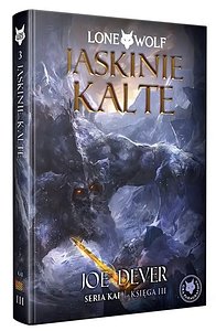 Lone Wolf 3: Jaskinie Kalte - Księga III serii Kai