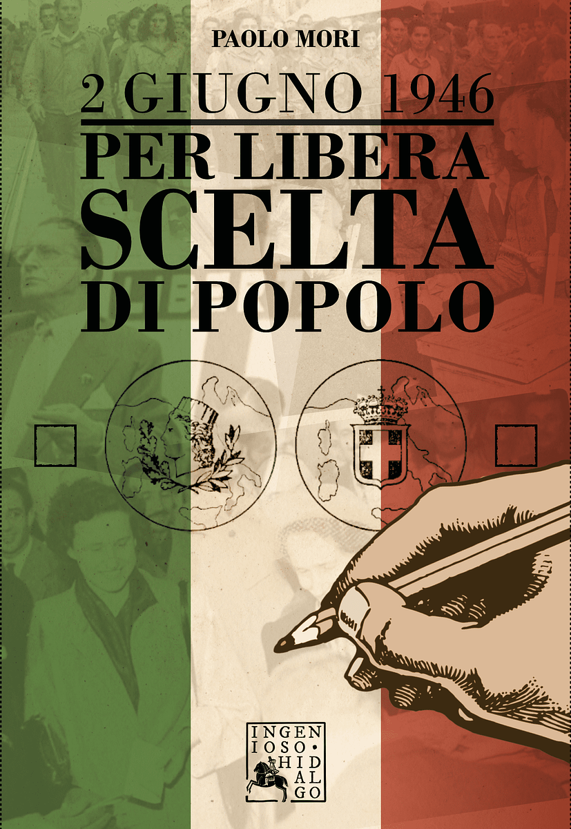 2 Giugno 1946: Per libera scelta di popolo