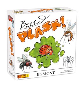 Bzzz... PLASK!