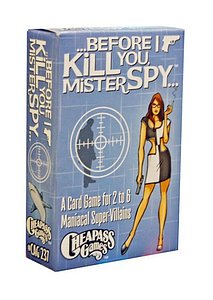 Before I Kill You, Mister Spy...