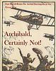 Archibald, Certainly Not!