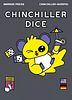 Chinchiller Dice