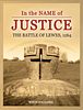 In the Name of Justice: The Battle of Lewes, 1264 
