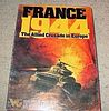 France 1944: The Allied Crusade in Europe