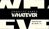 WHATEVER